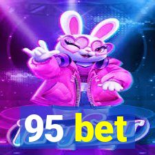 95 bet